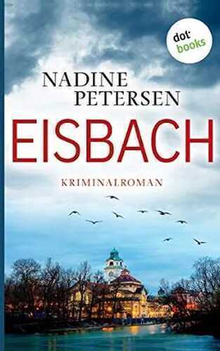 Eisbach: Kriminalroman