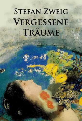 Vergessene Träume — Stefan Zweig