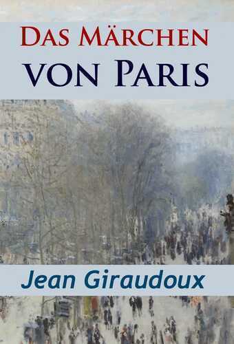 Das Märchen von Paris - historischer Roman