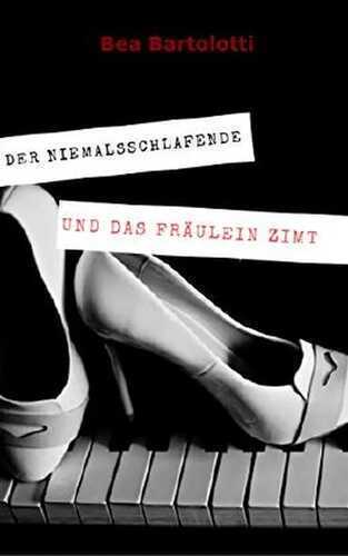 Der Niemalsschlafende und das Fräulein Zimt