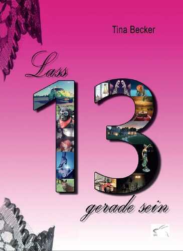 Lass 13 gerade sein