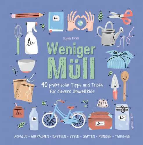 WENIGER MÜLL — Sophie Frys