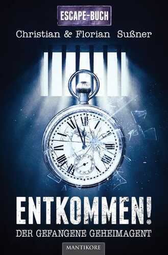 Entkommen! Der gefangene Geheimagent