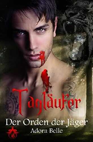 Tagläufer (Der Orden der Jäger 1)