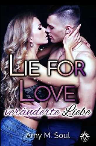 Lie for Love: Veränderte Liebe