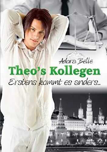 Theo's Kollegen - Erstens kommt es anders…