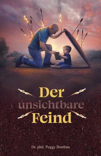 Der unsichtbare Feind — Peggy Dr. phil. Beuthan