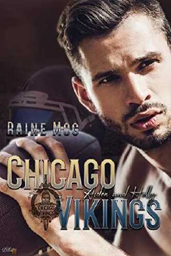 Chicago Vikings: Aiden und Holly (Chicago-Vikings-Reihe 1)
