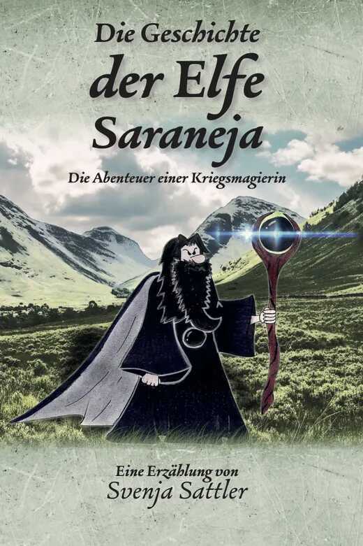 Die Geschichte der Elfe Saraneja — Svenja Sattler