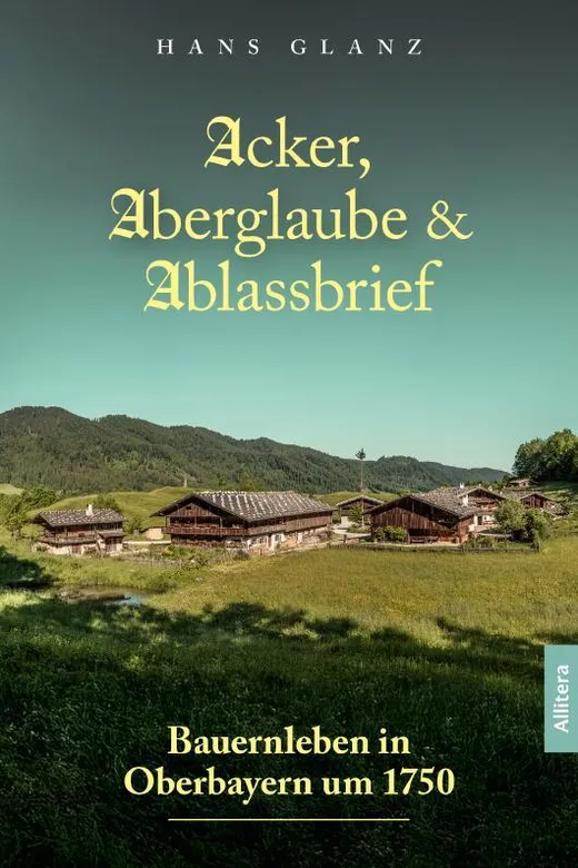 Acker, Aberglaube & Ablassbrief
