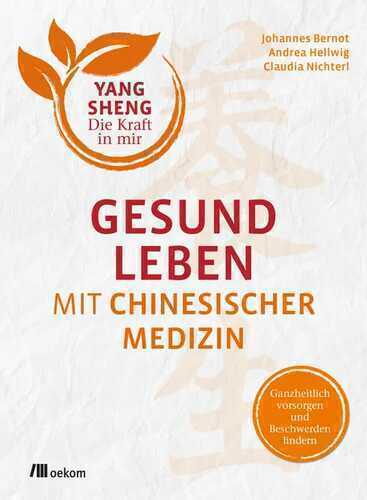 Gesund leben mit Chinesischer Medizin (Yang Sheng 1)