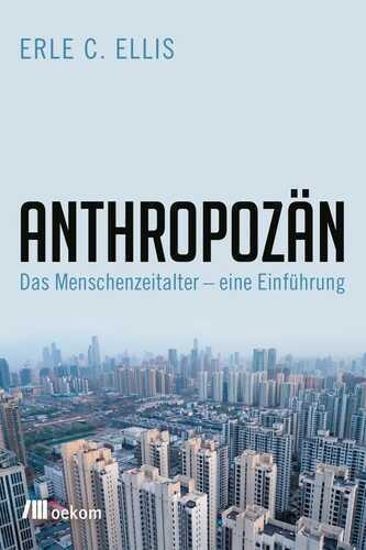 Anthropozän — Erle C. Ellis