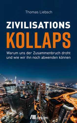 Zivilisationskollaps — Thomas Liebsch