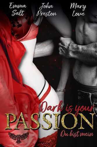 Dark is your PASSION