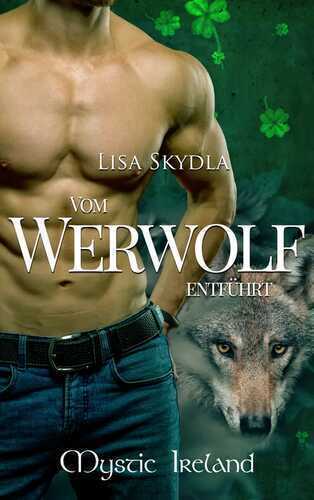 Vom Werwolf entführt — Lisa Skydla