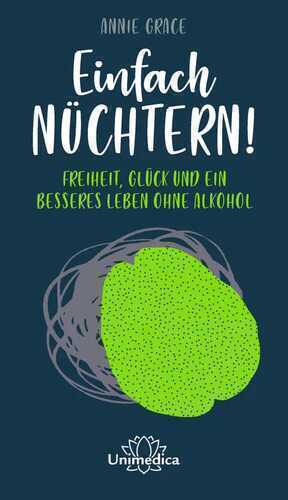 Einfach nüchtern! — Annie Grace