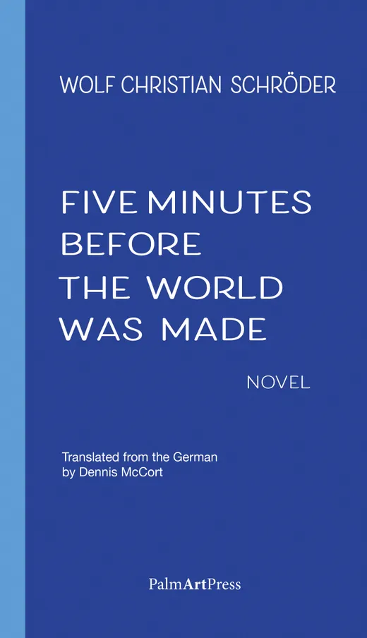 Five Minutes Before the World Was Made