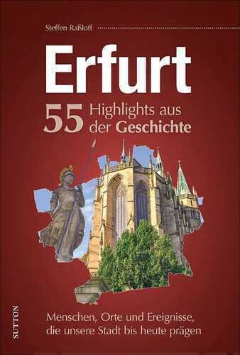 Erfurt. 55 Highlights aus der Geschichte