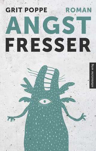 Angstfresser — Grit Poppe