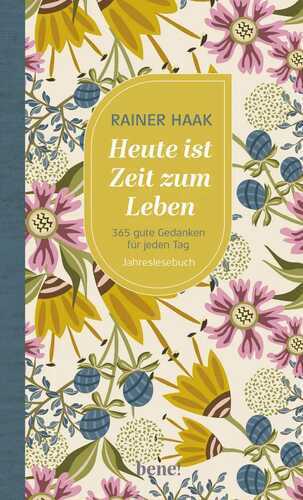 Heute ist Zeit zum Leben
