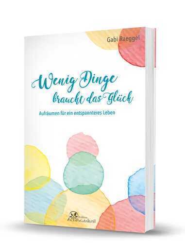 Wenig Dinge braucht das Glück