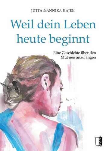 Weil dein Leben heute beginnt