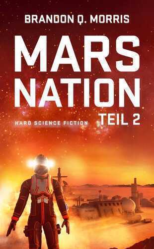 Mars Nation 2 — Brandon Q. Morris