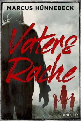 Vaters Rache — Marcus Hunnebeck