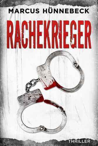 Rachekrieger — Marcus Hunnebeck