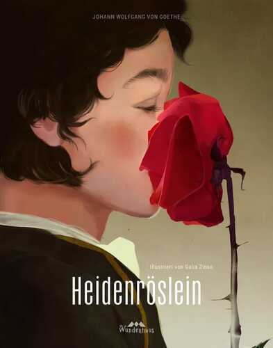 Heidenröslein — Johann Wolfgang von Goethe