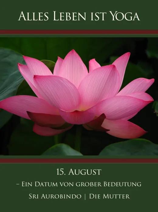 15. August – Ein Datum von großer Bedeutung