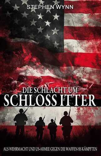 Die Schlacht um Schloss Itter