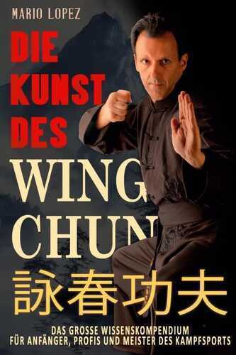 Die Kunst des Wing Chun