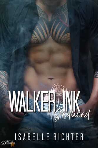 Walker Ink: Seduced — Isabelle Richter