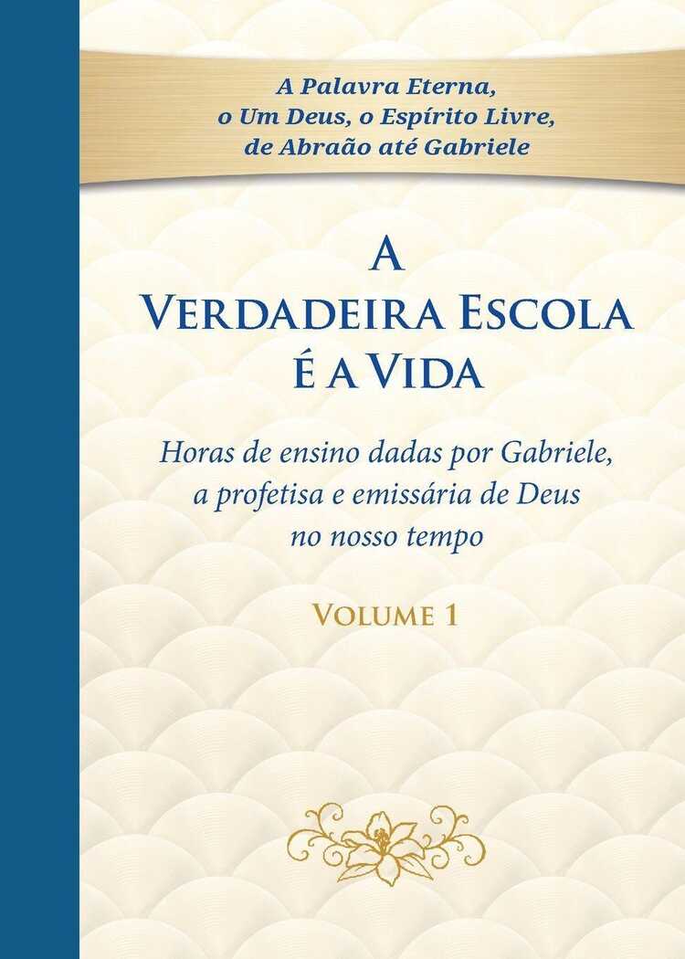 A Verdadeira Escola é a Vida - Tomo 1