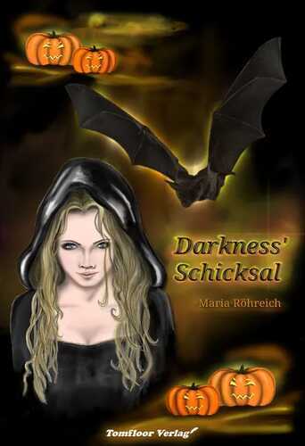 Darkness' Schicksal — Maria Röhreich