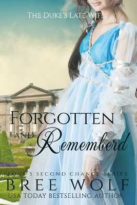 Forgotten & Remembered — Bree Wolf
