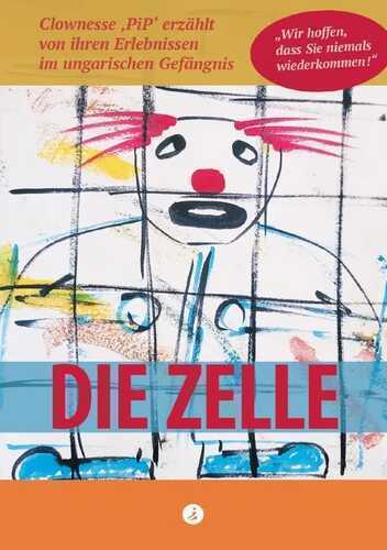 Die Zelle — Karin 'PiP' Wimmer