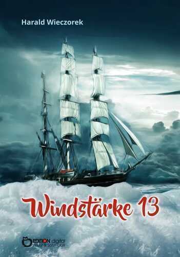Windstärke 13 — Harald Wieczorek
