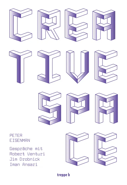 Creative Space — Peter Eisenman,
