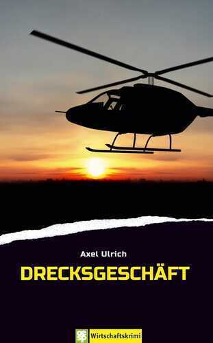 Drecksgeschäft — Axel Ulrich