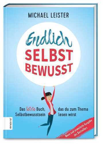Endlich selbstbewusst — Michael Leister