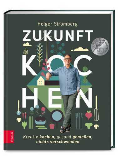 Zukunft kochen — Holger Stromberg
