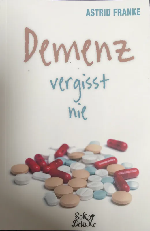 Demenz vergisst nie