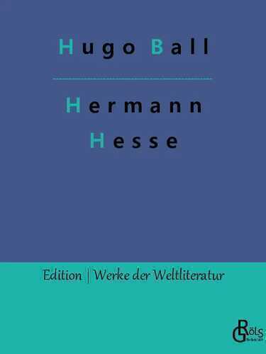 Hermann Hesse — Hugo Ball