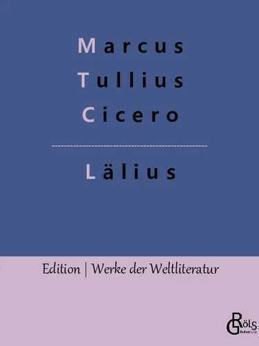 Lälius — Marcus Tullius Cicero