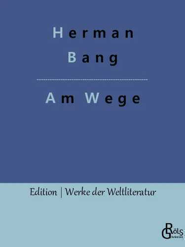 Am Wege — Herman Bang