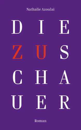 Die Zuschauer — Nathalie Azoulai