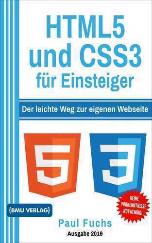 HTML5: und CSS3 für Einsteiger: Der leichte Weg zur eigenen Webseite (Einfach Programmieren lernen, Band 7)