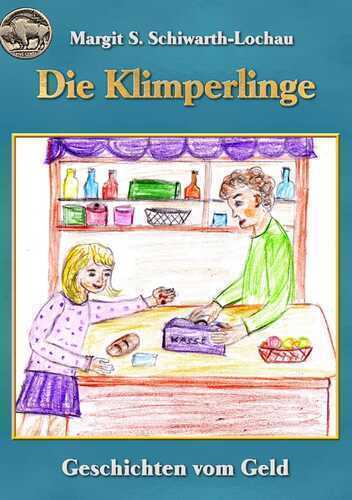 Die Klimperlinge — Margit S. Schiwarth-Lochau